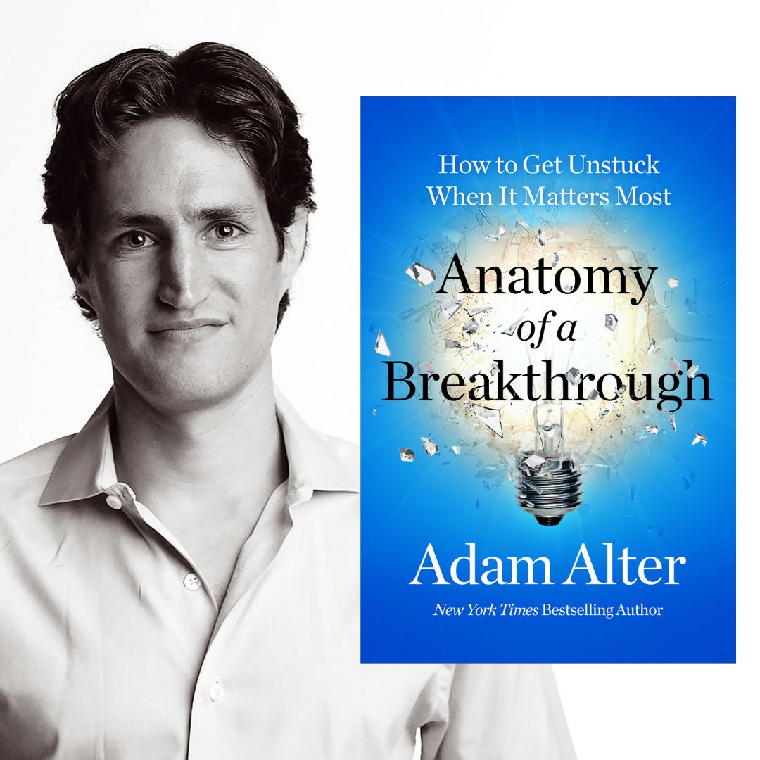 Photo of author Adam Alter and the cover of his book Anatomy of a Breakthrough