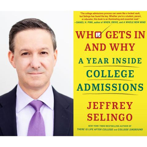 Photo of Jeff Selingo and cover of his book, Who Gets in and Why