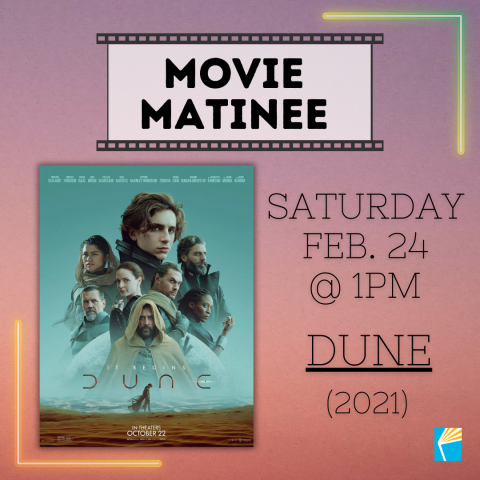 Movie Matinee Dune Saturday 2/24/24 1pm