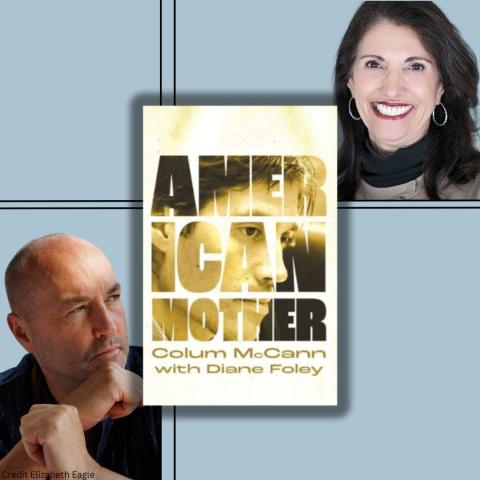 Photo of authors Colum McCann and Diane Foley alongside the cover of their book 'American Mother'