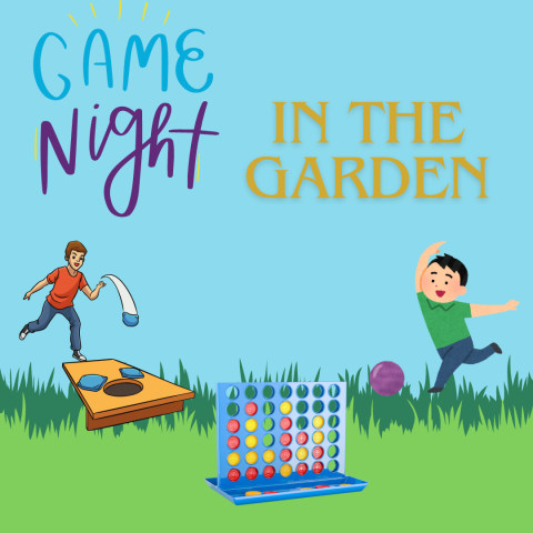 Game Night in blue lettering; in the garden in yellow lettering; grass and blue sky with connect four, boy playing cornhole, and a boy bowling
