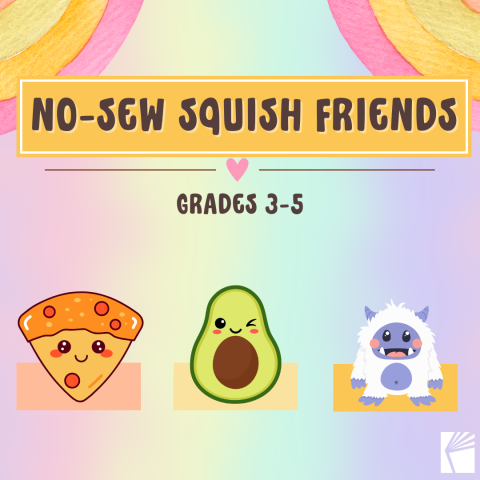 No-Sew Squish Friends Grades 3-5