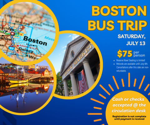 Boston Bus Trip. Saturday June 13. $75 per person