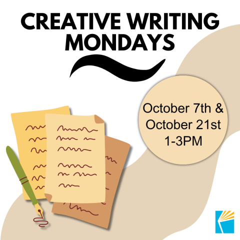 Creative Writing Mondays October 7th and October 21st from 1 to 3 PM