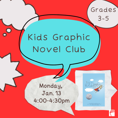 Red graphic with black text that reads: Kids Graphic Novel Club. Speech bubbles on the graphic with a picture of the cover of the book El Deafo