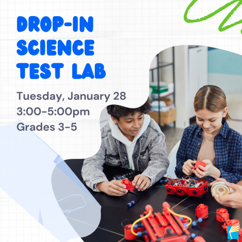 White, blue, and green image with two kids playing with science equipment; image says Drop-In Science Test Lab