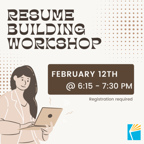 Resume Building Workshop February 12th 6:15-7:30PM