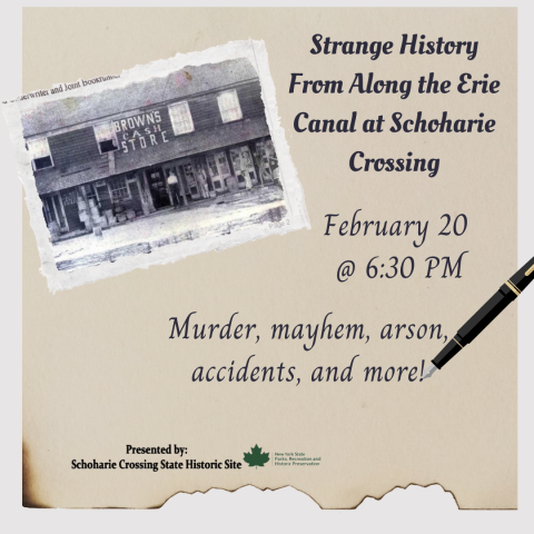 Explore the Erie Canal at Schoharie Crossing through strange bits of history that feature murder, mayhem, arson, accidents and more! This presentation uncovers aspects of the site’s history related to the canal, railroad, and people that other- wise may never be known. 