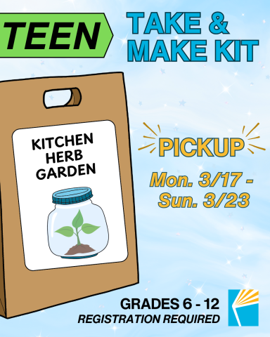 Teen Take and Make Kit Kitchen Herbs pick up Monday 3/17 through Sunday 3/23