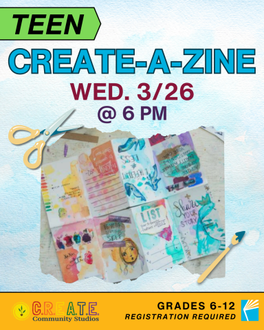 Teen Create-a-Zine event Wednesday 3/26 at 6 PM