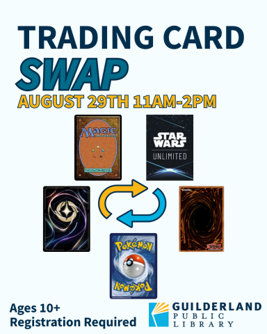 Trading Card Swap, August 29th 11AM-2PM, Ages 10+, Registration required