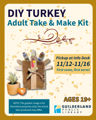 DIY Turkey Adult Take & Make Kit, Pickup at Info Desk 11/12-11/16, First come, first serve, Ages 19+, Picture of a wooden crafted turkey
