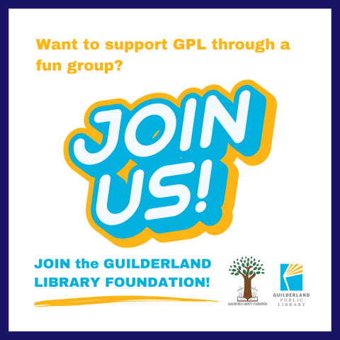 Want to support GPL through a fun group? JOIN the GUILDERLAND  LIBRARY FOUNDATION! 