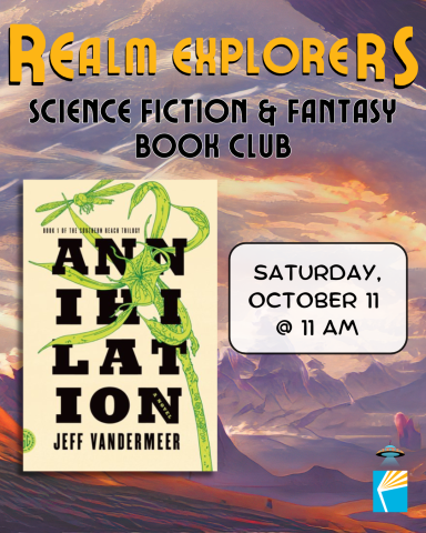Realm Explorers Book Club Meeting Annihilation Saturday October 11 at 11 AM