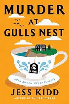 Murder at Gulls Nest by Jess Kidd