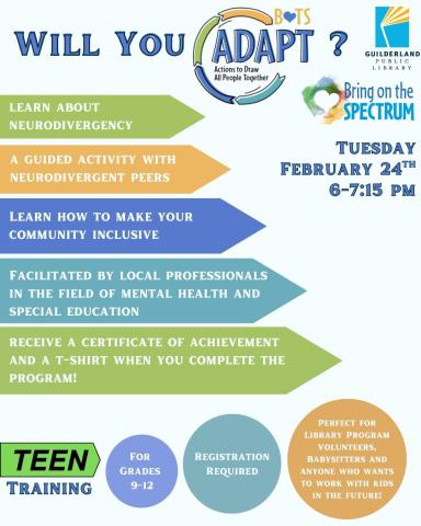Flyer displays information on the Bring On the Spectrum Teen Training called ADAPT or Actions to Draw All People Together on Tuesday February 24th from 6-7:15 pm
