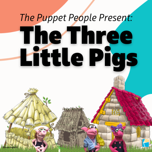 The Three Little Pigs Puppet Show