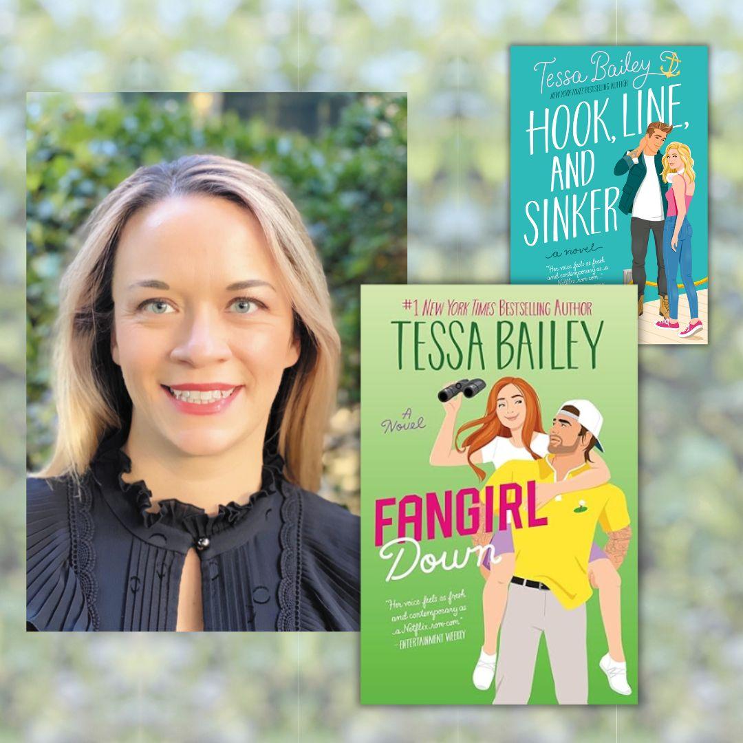 Photos of author Tessa Bailey and the covers of her books Fangirl Down and Hook, Line, And Sinker