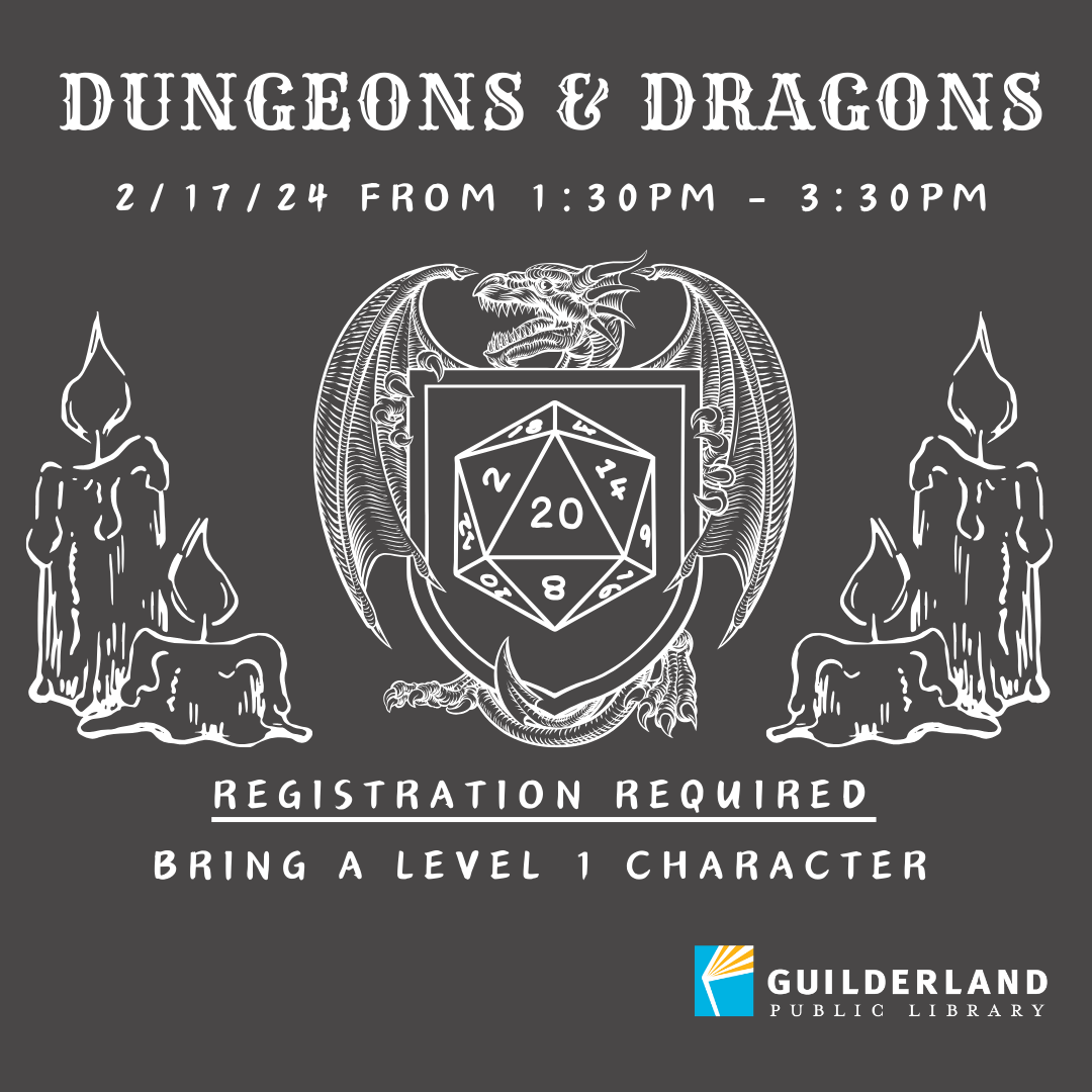 Dungeons & Dragons, 2/17/24 1:30pm - 3:30pm, Registration required, Bring a level 1 character