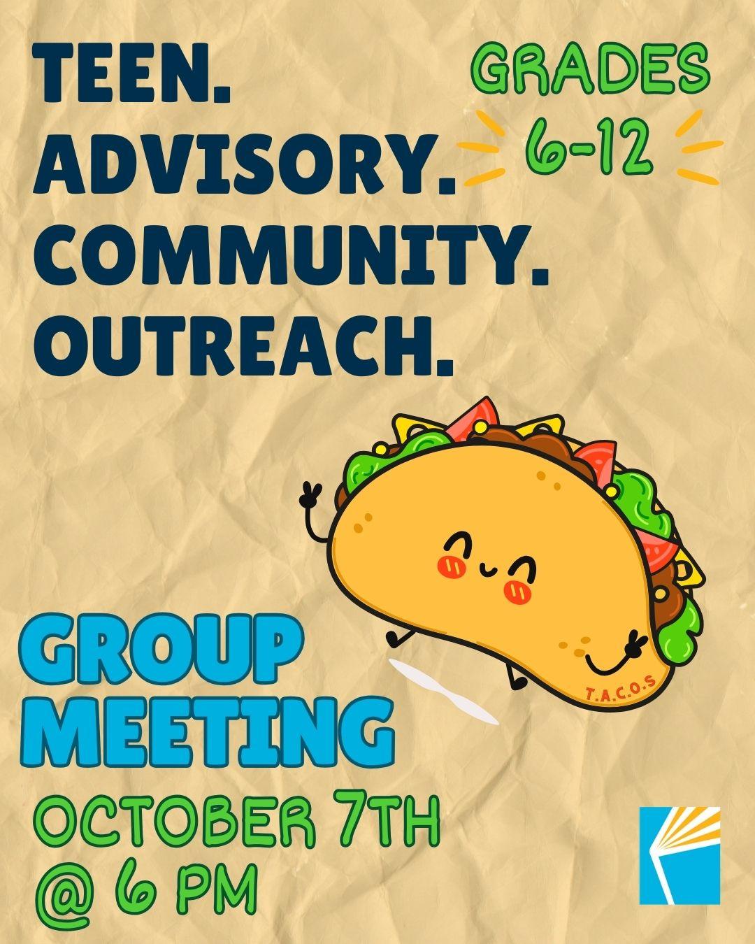 Teen Advisory Community Outreach Group Meeting October 7th at 6 PM for grades 6-12