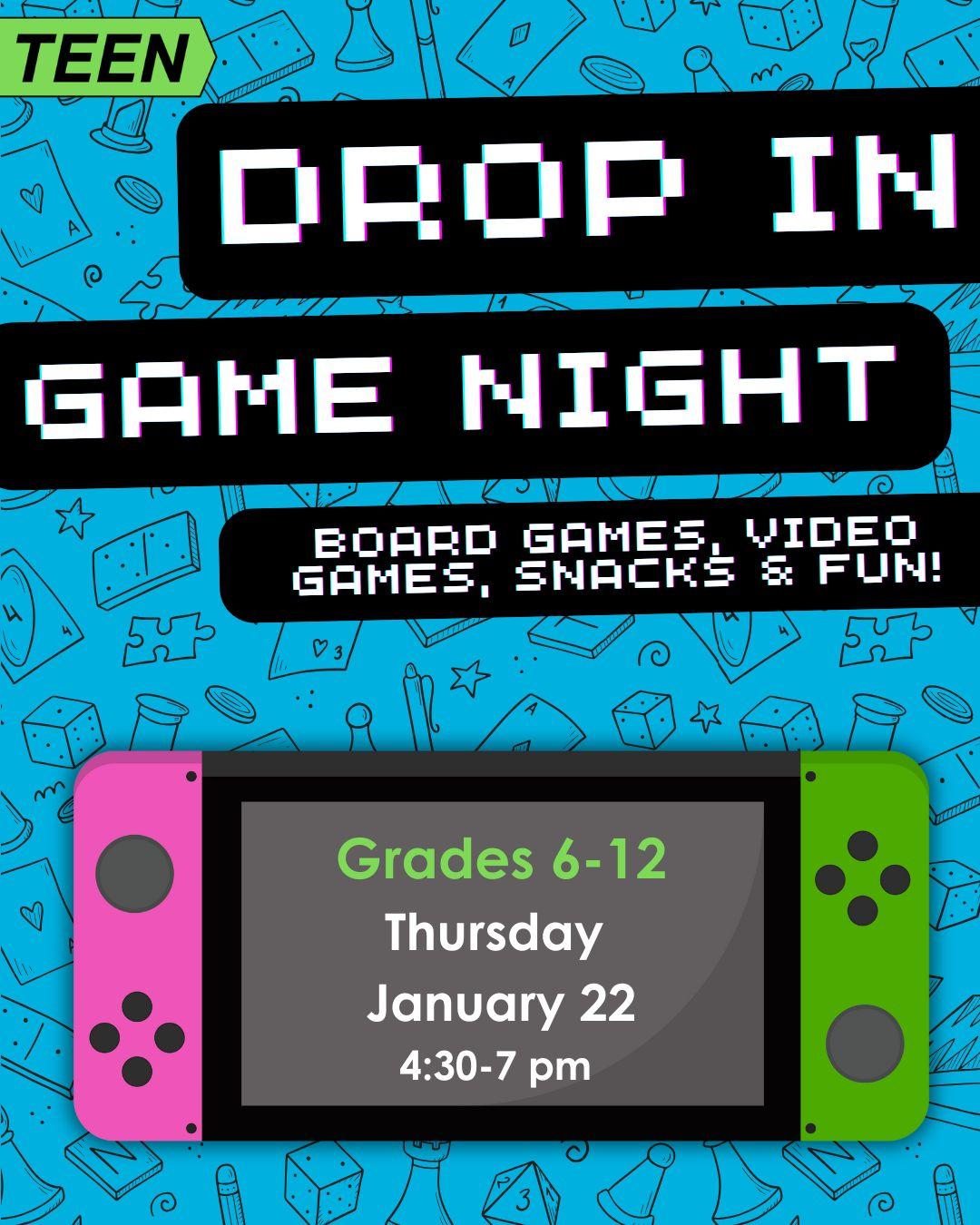 Drop In Game Night! Board Games, Video Games, Snacks and Fun!